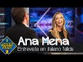 Pablo Motos intenta entrevistar a Ana Mena en italiano - El Hormiguero