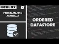📱 ORDENAR DATOS EN DATASTORE | ORDERED DATASTORE | PROGRAMACIÓN AVANZADA EN ROBLOX STUDIO