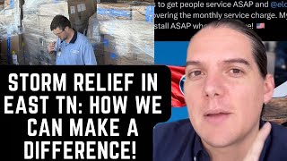 Storm Relief In East TN: How We Can HELP! 🚨