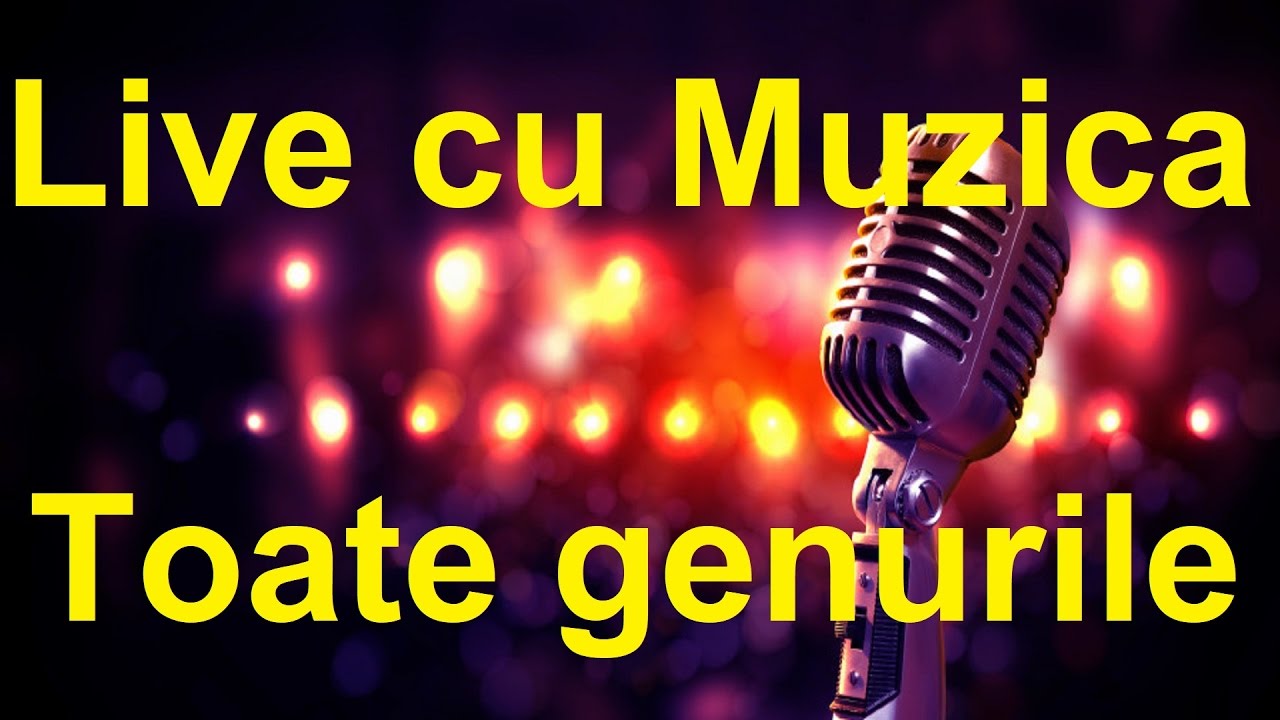 Live Cu Muzica Toate Genurile Si La Cerere Youtube