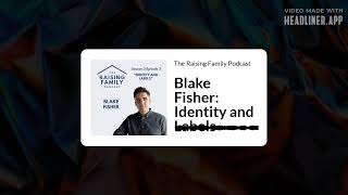 Blake Fisher: Identity and Labels (S2E2)
