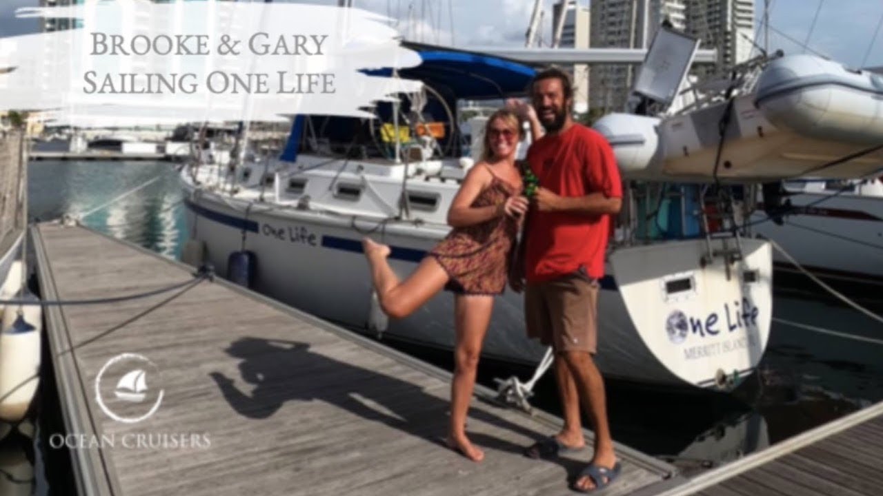 Brooke & Gary, Sailing One Life Sailing The Ocean Cruisers Podcast