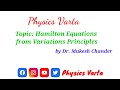 Hamilton Equations from Variations Principles| arbitrary delta variations with end point | #physics