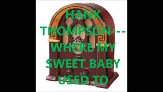 Watch Hank Thompson Where My Sweet Baby Used To Walk video