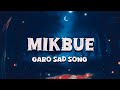 mikbue | garo new song | pangchrang nokrek | full lyrics video song | music official