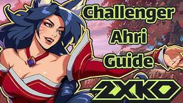 Winning with Ahri! Beginner to Master Guide! Combos, Strategy, Assists, Tips & Tricks! 2XKO