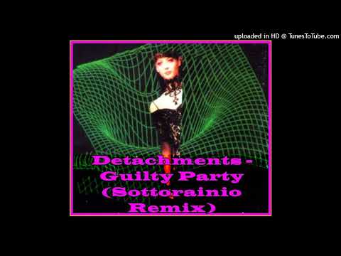 Detachments — Detachments - Guilty Party (Sottorainio Remix) 119  bpm
