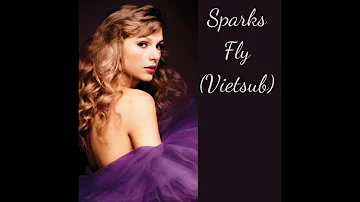 Sparks Fly (Taylor’s Version) -Vietsub #taylorswift #speaknowtv