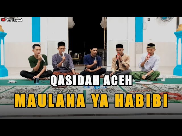 QASIDAH ACEH || MAULANA YA HABIBI class=