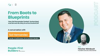 From Boots to Blueprints - How Sal Hernandez Scaled, Systemized, and Served His Way to a Success
