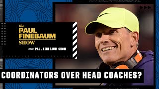 Is there an advantage to hiring a coordinator over a head coach? | The Paul Finebaum Show