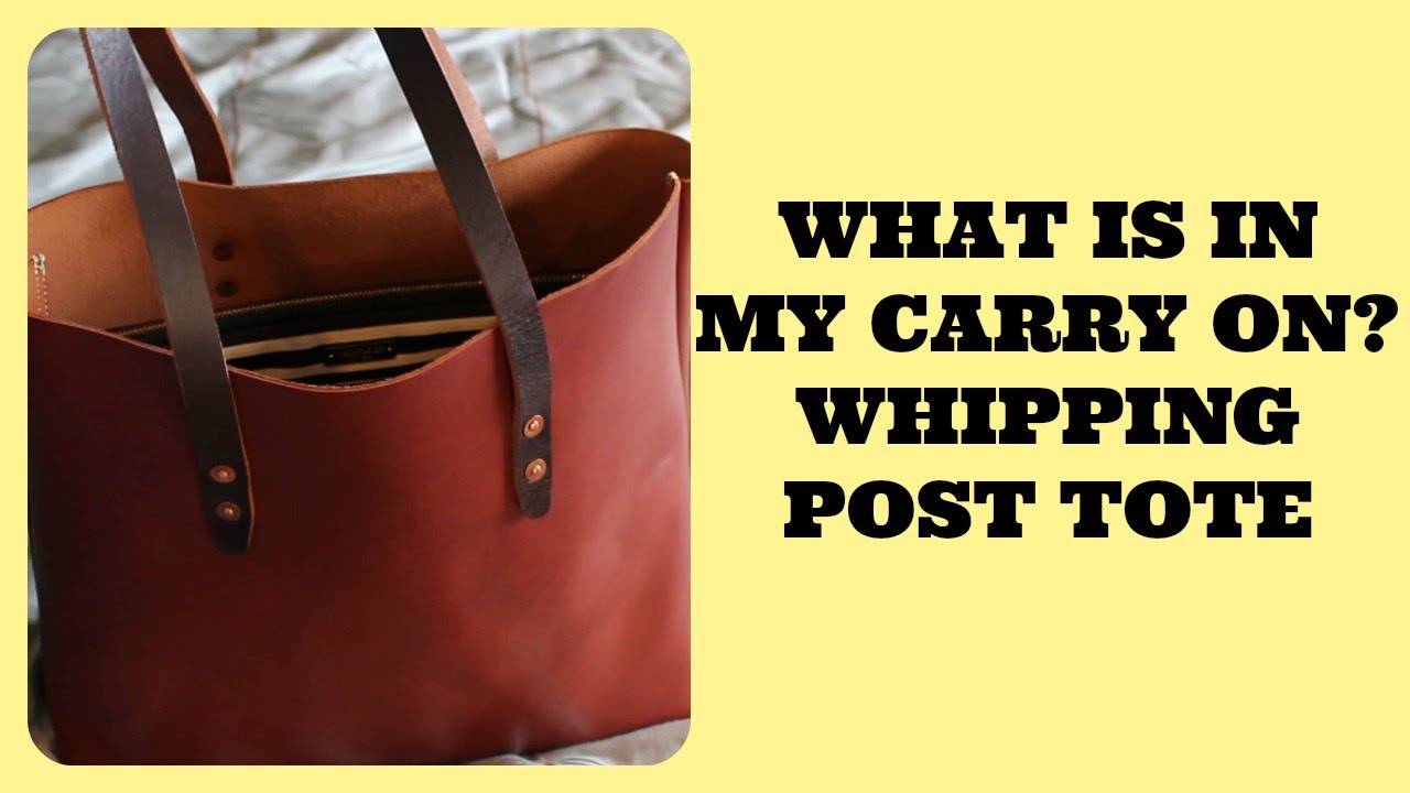 What Is In My Carry on Whipping Post Tote YouTube