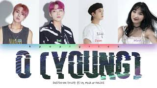 DUSTIN-ON (더스틴온)- 0 (Young) (Feat. MinA of HOLICS) Color Coded Lyrics Han|Rom|Eng