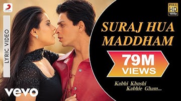 Suraj Hua Maddham Lyric Video - K3G|Shah Rukh Khan, Kajol |Sonu Nigam, Alka Yagnik