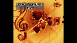 Dowran Owezgylyjow Dilber