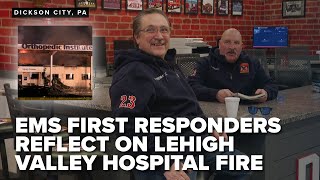 Dickson City fire officials tell all after Lehigh Valley Hospital Fire
