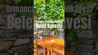 Ormancı Türküsü’nün Yazıldığı Yer: Belen Kahvesi