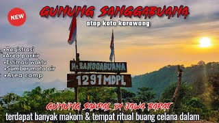 PENDAKIAN GUNUNG SANGGABUANA KARAWANG | gunung SAKRAL di JAWA BARAT