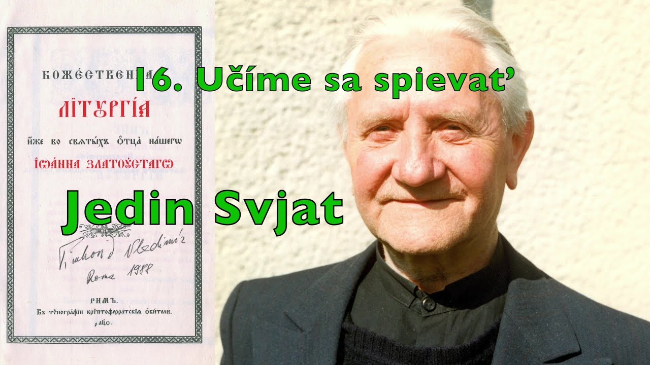 16 Učíme sa spievať Jedin Svjat Един Свят Subcarpathian Rusyn Prostopinije