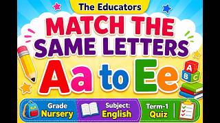 The Educators | Match the small Letters | English | Nursery class Quiz | Term-1#theeducators#nusery 