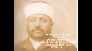 Ayvazın Teke Bıçağı (Ayvaz) & Erdem Ilkaz & Okuyan: Hafız Süleyman Dereli̇ Yozgat (Taş Plak Kaydı)