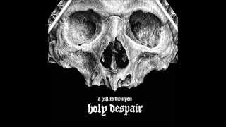 A Hill to Die Upon "Holy Despair" -  A Jester Arrayed in Burning Gold