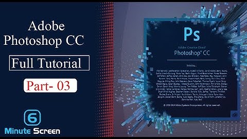 Adobe Photoshop CC 2020 Bangla Tutorial |  Learn Adobe Photoshop  | Photoshop | Part - 03 : Tools