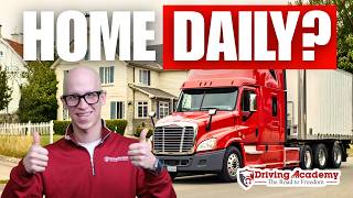 Home Every Day as a Truck Driver | Yes, It's Possible!