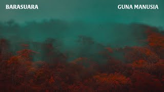 Video thumbnail of "Barasuara - Guna Manusia (Official Audio)"