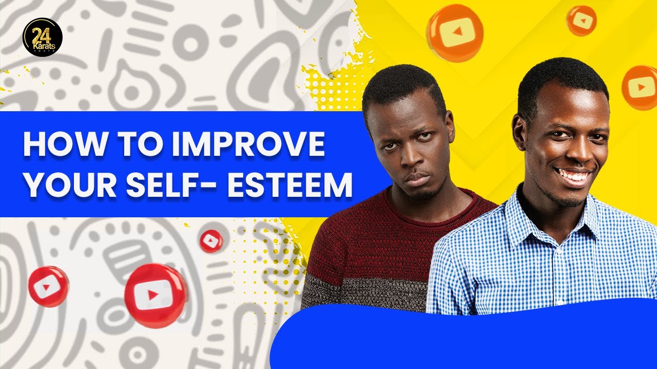 How to build your self esteem as a young person - YouTube