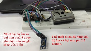 NodeMCU ESP8266 : Chế thiết bị ghi nhận nhiệt độ, độ ẩm và bụi mịn pm2.5 online #04