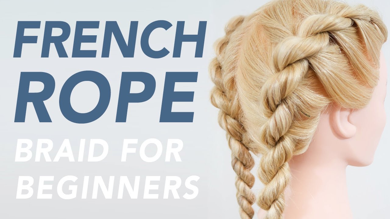 How To French Rope Braid Step by Step - Full Talk Through, Beautiful  Twisted Hairstyle For Beginners 