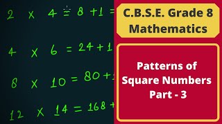 Patterns of Square Numbers - Part 3 || Squares & Square Numbers || C.B.S.E. Grade 8 Mathematics