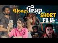 Naga Chaitanya Honey Trap - SHORT FILM | Payal Rajput | Rajeev Kanakala |  | Hariteja | Bharath