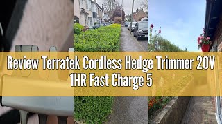 Review Terratek Cordless Hedge Trimmer 20V 1HR Fast Charge 51cm (510mm) Cutting Length, Hedge Trimme