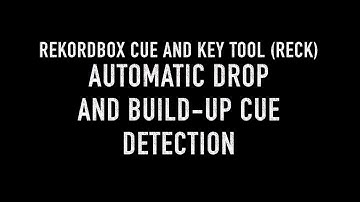 Automatic Drop and Build-Up cue detection for Rekordbox: ReCK [MacOS]