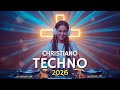 Christian Techno Worship 2025 🙌 Electrónica Espiritual Moderna | Música de Adoración EDM