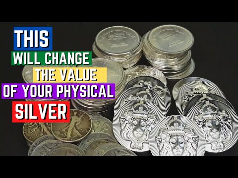 These Things Will Change The Value Of Your Physical Silver