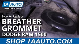 How to Replace Breather Element Grommet 9402 Dodge Ram 1500