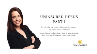 BEWARE! Transferring Title to a Property without a Title Company: Uninsured Deeds Part 1