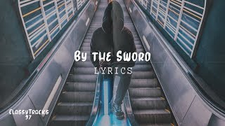 Jake Hill - By the Sword (Lyrics)