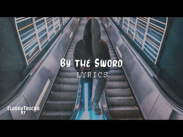 Jake Hill - By the Sword (Lyrics) class=