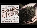★ How to: Add Free Organic Nutrients to Soil (A Complete Guide to Reusing old Soil)