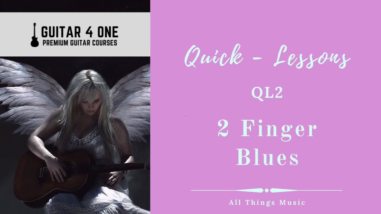 QL2 - Blues In 2 Fingers