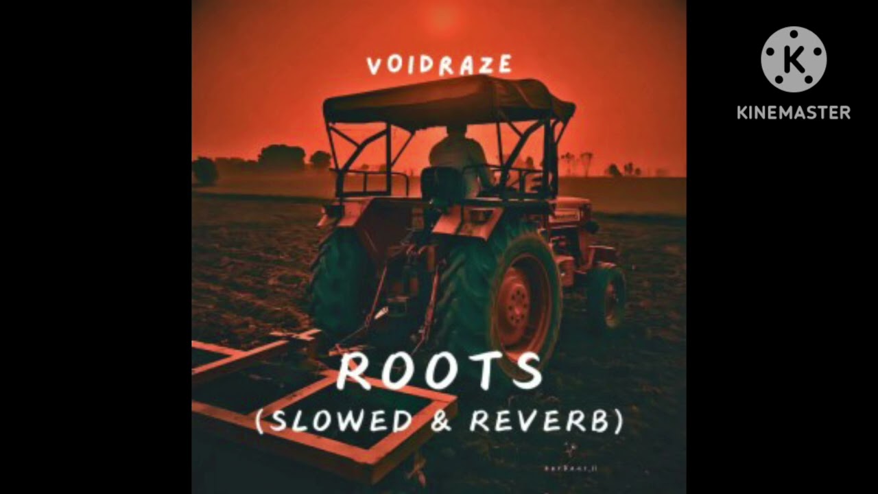 ROOTS (SLOWED+REVERB) SONG