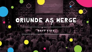 Oriunde aș merge - BBSO Kids