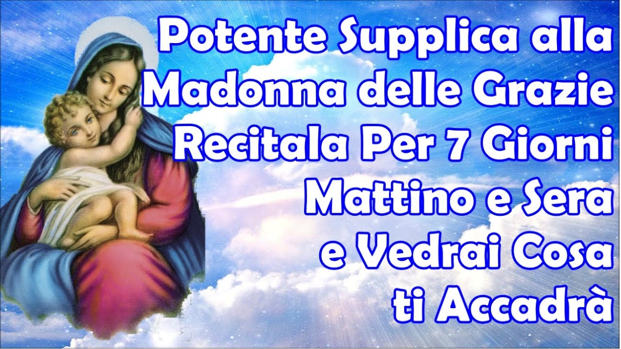 2 Luglio Festa: Supplica alla Madonna delle Grazie | Recitala 7 Giorni