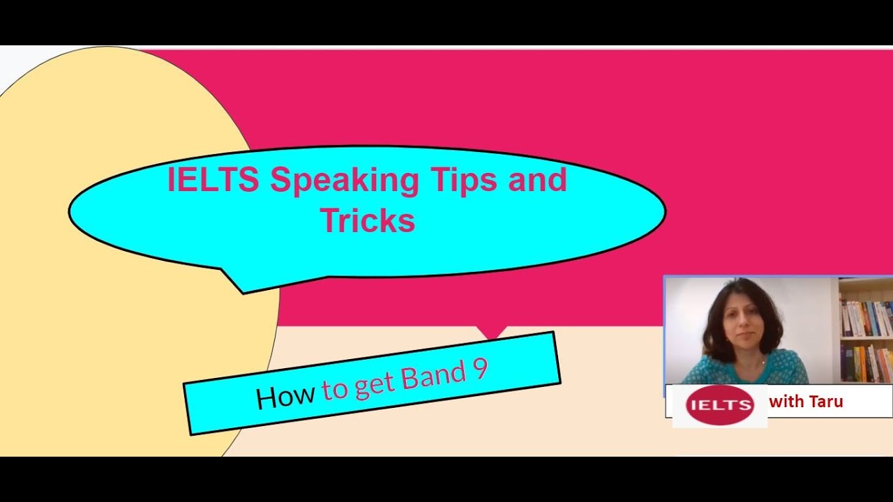 IELTS Speaking Tips and Tricks I How to get Band 9