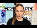 2023 METŲ NAUDOTI GERIAUSI KOSMETIKOS PRODUKTAI