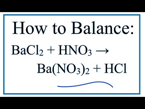 How to Balance BaCl2 + HNO3 = Ba(NO3)2 + HCl (Barium chlorid